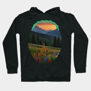 Celebrate Spring's Arrival (Even If It Took Its Time): "Spring Has Sprung (Eventually)" Hoodie